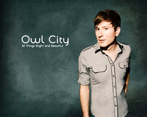 OWL CITY .